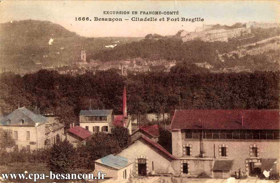 EXCURSION EN FRANCHE-COMTÉ - 1666. Besançon - Citadelle et Fort Bregille